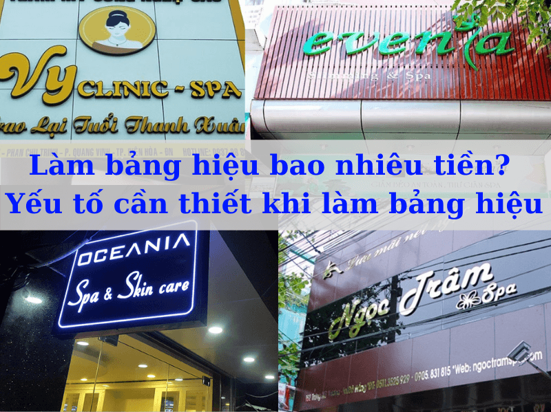 Làm bảng hiệu bao nhiêu tiền? Yếu tố cần thiết khi làm bảng hiệu